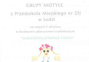 Dyplom dla grupy Motyle z Przedszkola Miejskiego nr 231 w Łodzi za zajęcie I miejsca w konkursie plastyczno-technicznym "Marzanna-Zimowa Panna"